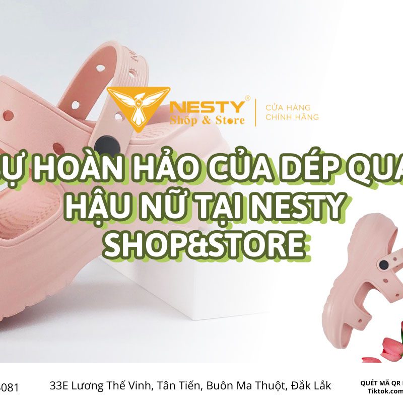 Sự hoàn hảo của dép quai hậu nữ tại Nesty Shop&Store