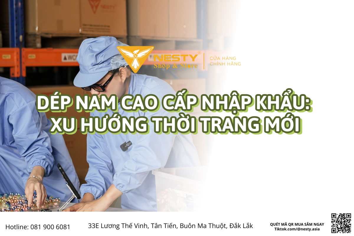 Dép Nam Cao Cấp Nhập Khẩu: Xu Hướng Thời Trang Mới