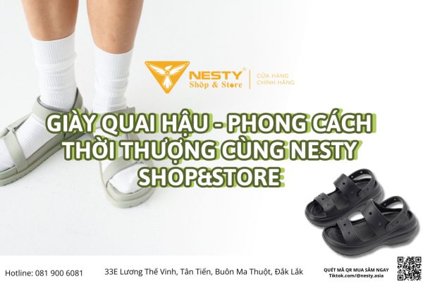 Giày Quai Hậu - Phong Cách Thời Thượng Cùng Nesty Shop&Store