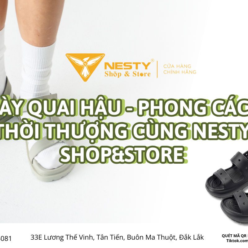 Giày Quai Hậu - Phong Cách Thời Thượng Cùng Nesty Shop&Store