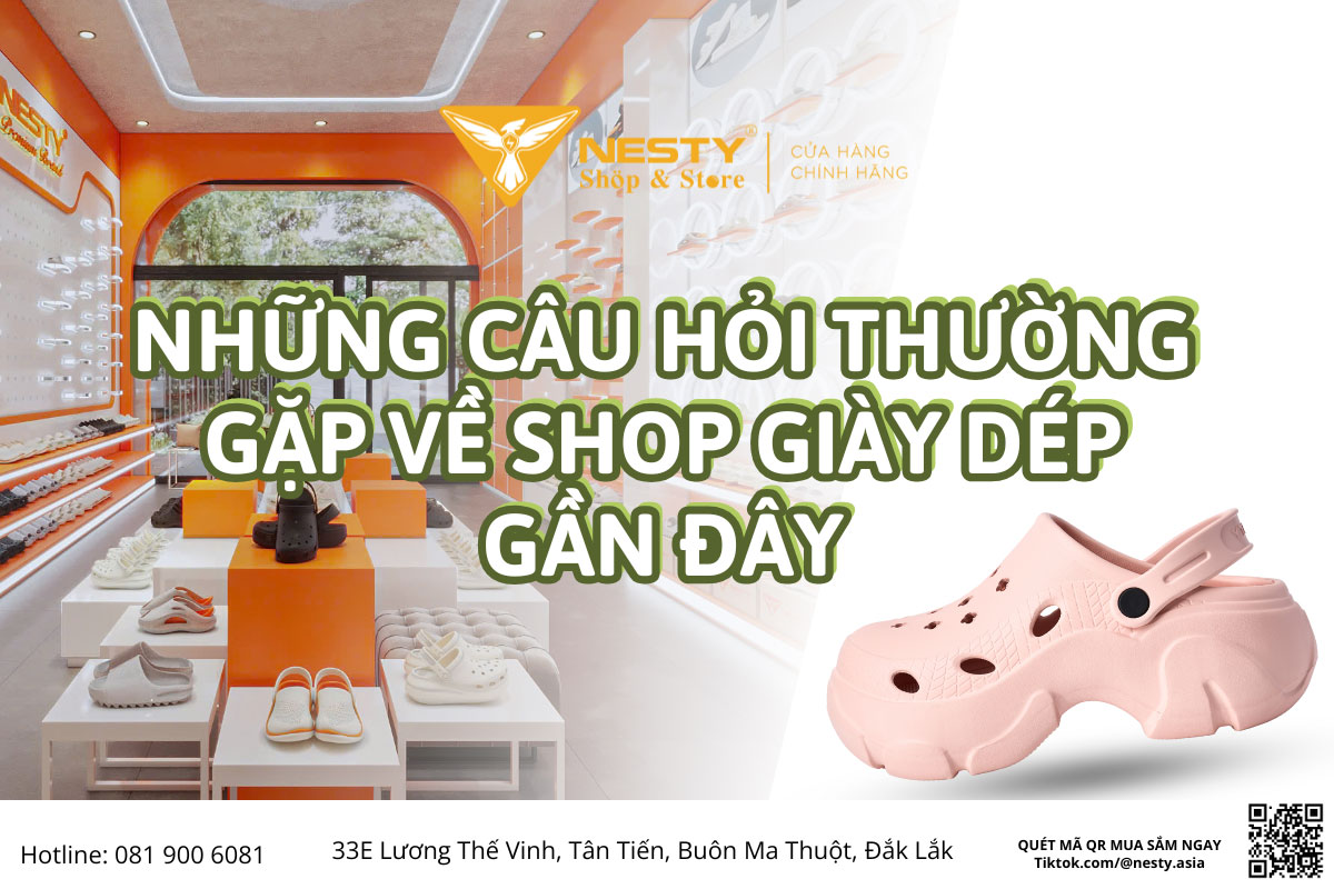 Những Câu Hỏi Thường Gặp Về Shop Giày Dép Gần Đây