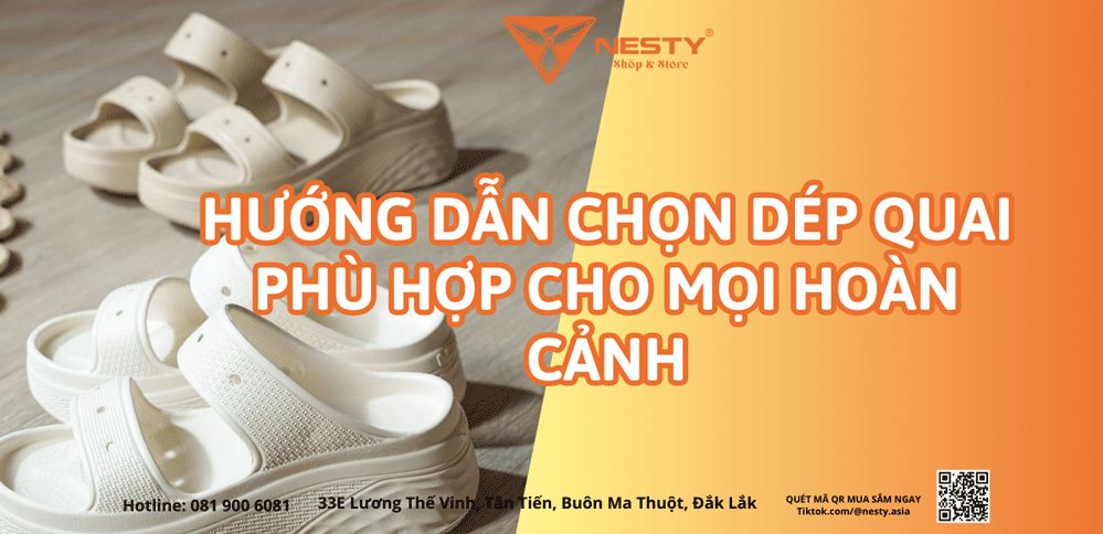 Hướng Dẫn Chọn Dép Quai Phù Hợp Cho Mọi Hoàn Cảnh