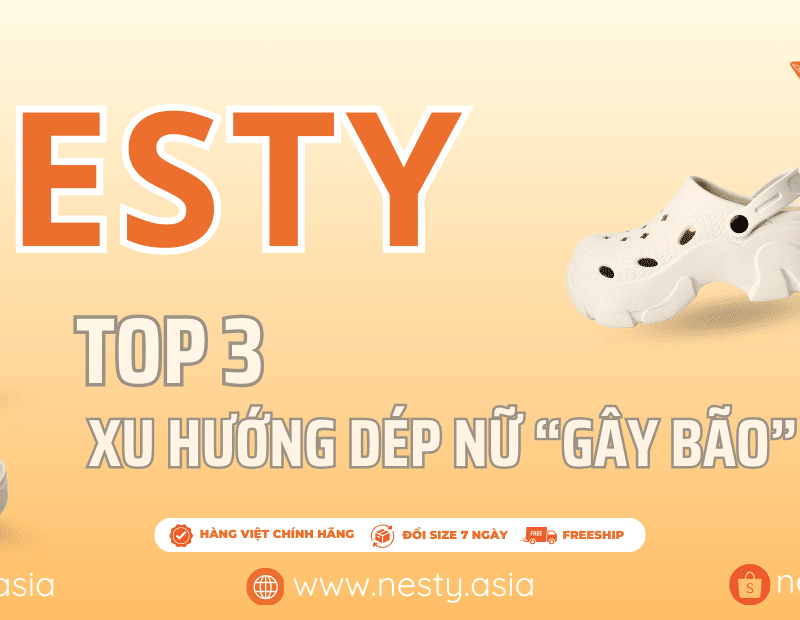 Dép sục nesty gây bão